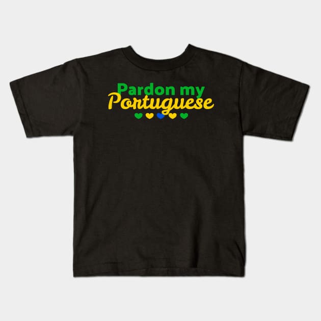 Pardon my Portuguese Kids T-Shirt by UnderwaterSky